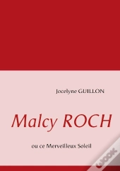 Malcy Roch Ou Ce Merveilleux Soleil