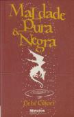 Maldade Pura & Negra