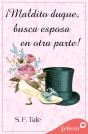 ¡Maldito Duque, Busca Esposa En Otra Parte! (Bellesmoke 2) - Preview
