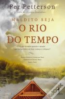 Maldito Seja o Rio do Tempo