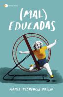 (Mal)Educadas