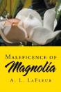 Maleficence Of Magnolia - Preview
