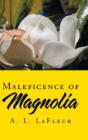 Maleficence Of Magnolia - Preview