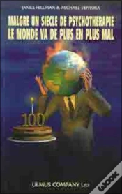 Capa do artigo Malgre Un Siecle De Psychotherapie Le Monde Va De Plus En Plus Mal