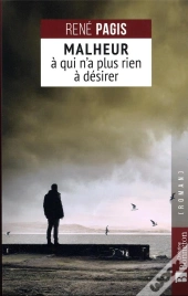 Malheur A Qui N'A Plus Rien A Desirer
