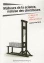 Malheurs De La Science, Malaise Des Chercheurs ; Critique De L'Esprit Antiscientifique - Preview