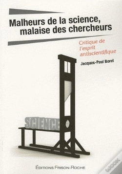 Capa do artigo Malheurs De La Science, Malaise Des Chercheurs ; Critique De L'Esprit Antiscientifique