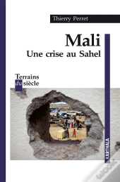 Mali, Une Crise Au Sahel