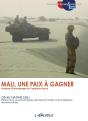 Mali Une Paix À Gagner : Analyses Et Témoignages Sur L'Opération Serval - Preview