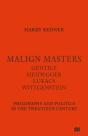 Malign Masters Gentile Heidegger Lukacs Wittgenstein - Preview