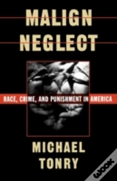 Malign Neglect