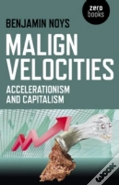 Capa do artigo Malign Velocities Â€“ Accelerationism And Capitalism