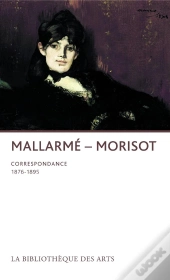 Mallarmé - Morisot ; Correspondance 1876-1895