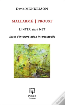 Capa do artigo Mallarmé / Proust ; L'Inter Slash Net ; Essai D'Interprétation Intertextuelle