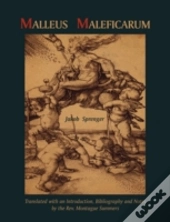 Malleus Maleficarum- Montague Summers Translation