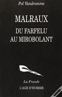 Capa do artigo Malraux, Du Farfelu Au Mirobolant