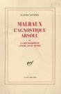 Malraux L'Agnostique Absolu Ou La Metamorphose Comme Loi Du Mon - Preview