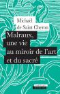 Malraux, Une Vie Au Miroir De L'Art Et Du Sacré - Preview