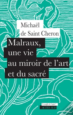 Capa do artigo Malraux, Une Vie Au Miroir De L'Art Et Du Sacré