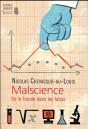 Malscience ; De La Fraude Dans Les Labos - Preview