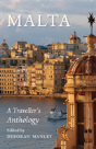 Malta:  A Traveller'S Anthology - Preview