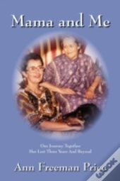 Mama And Me: Our Journey Together Her La