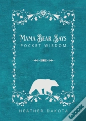 Mama Bear Says Pocket Wisdom