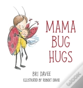 Mama Bug Hugs