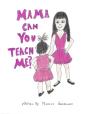 Mama Can You Teach Me? - Preview