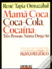 Capa do artigo Mamã Coca, Coca-Cola, Cocaína: Três Pessoas Numa Droga Só