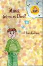 Mamá, ¿Cómo Es Dios? - Preview