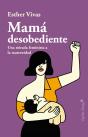 Mamá Desobediente - Preview