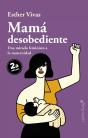 Mamá Desobediente - Preview