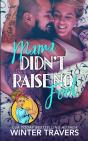 Mama Didn'T Raise No Fool - Preview