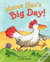 Mama Hen'S Big Day
