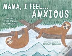 Mama, I Feel... Anxious