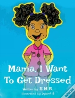 Capa do artigo Mama, I Want To Get Dressed