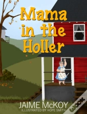 Mama In The Holler