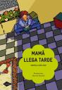 Mamá Llega Tarde - Preview