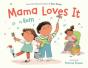 Mama Loves It - Preview