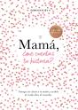 Mamá, ¿Me Cuentas Tu Historia? - Preview