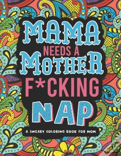 Capa do artigo Mama Needs A Mother F*Cking Nap