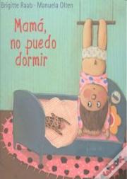 Mamá, No Puedo Dormir