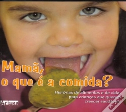 Capa do artigo Mamã, o Que É a Comida?