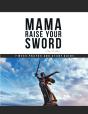 Mama Raise Your Sword - Preview
