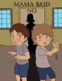 Mama Said No - Preview