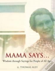 Mama Says...