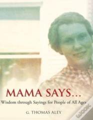 Mama Says...