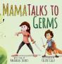 Mama Talks To Germs - Preview