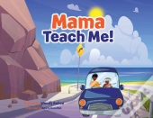 Mama Teach Me!